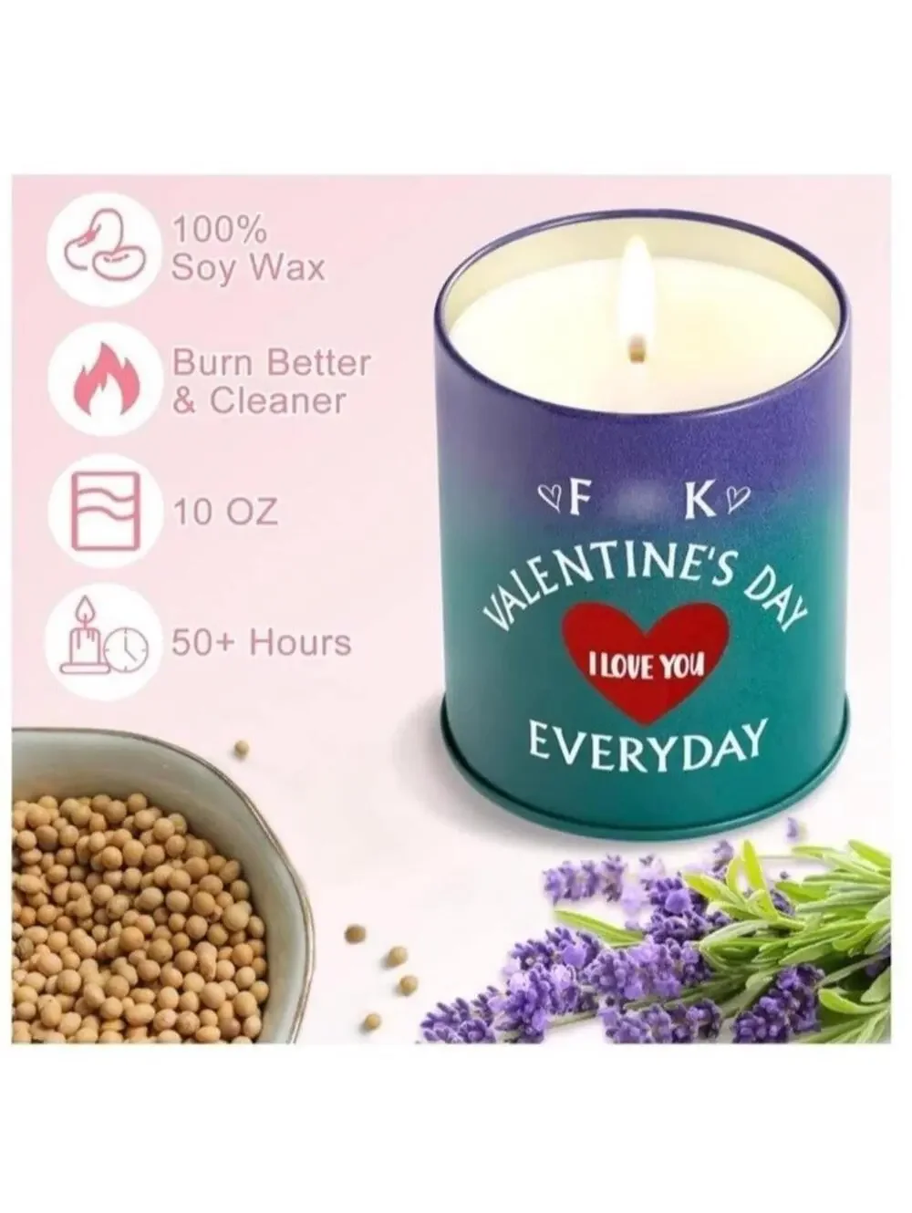Funny “Fck Valentines Day I Love You Everyday” Soy Candle, Lavender Scented New